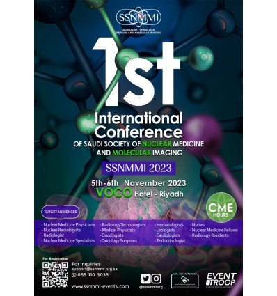 First Conference of Saudi Society of Nuclear Medicine and Molecular Imaging (SSNMMI)